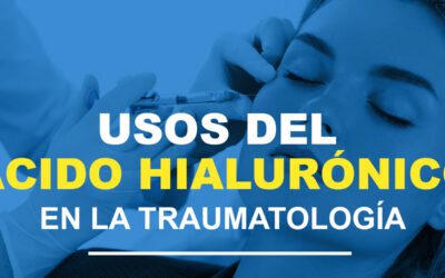 Usos del ácido hialurónico en la traumatología