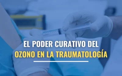 El poder curativo del ozono en la traumatología